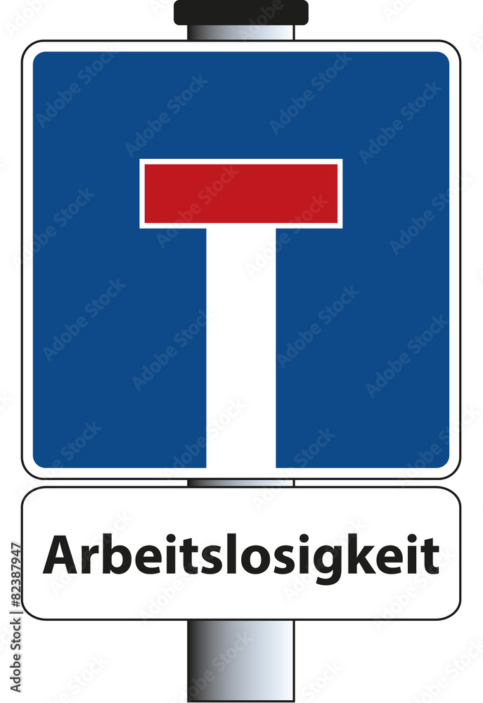 Sackgasse - Arbeitslosigkeit Sackgasse - Arbeitslosigkeit