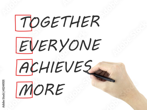 Together Everyone Achieves More written by man's hand