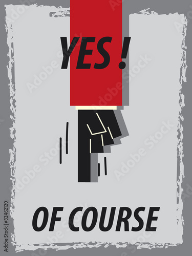 Words YES OF COURSE