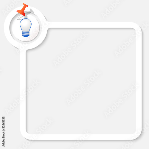 White frame for your text and bulb