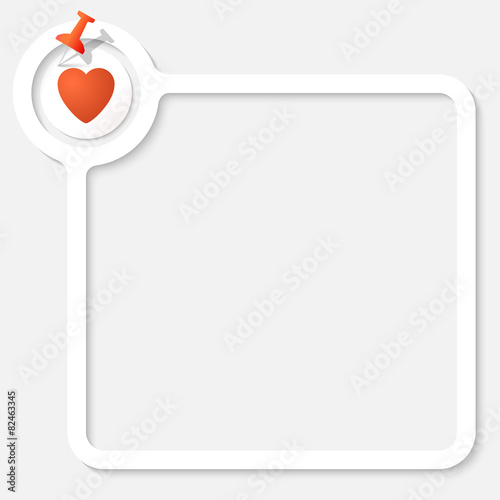 White frame for your text and heart