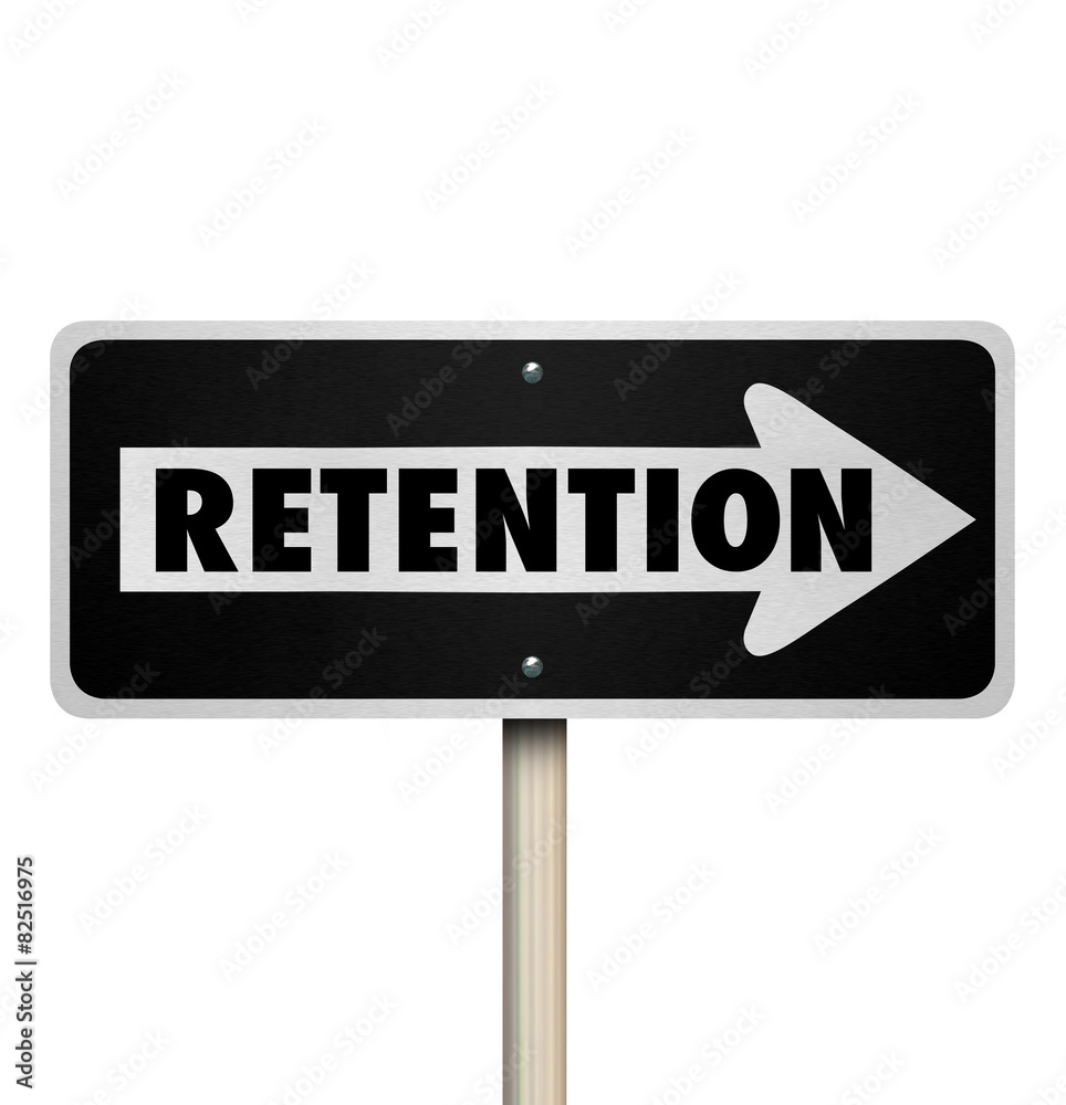 Retention Word One Way Road Sign Retain Customers Employees Retention Word One Way Road Sign Retain Customers Employees
