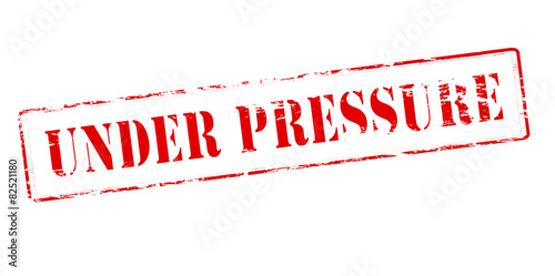 Under pressure