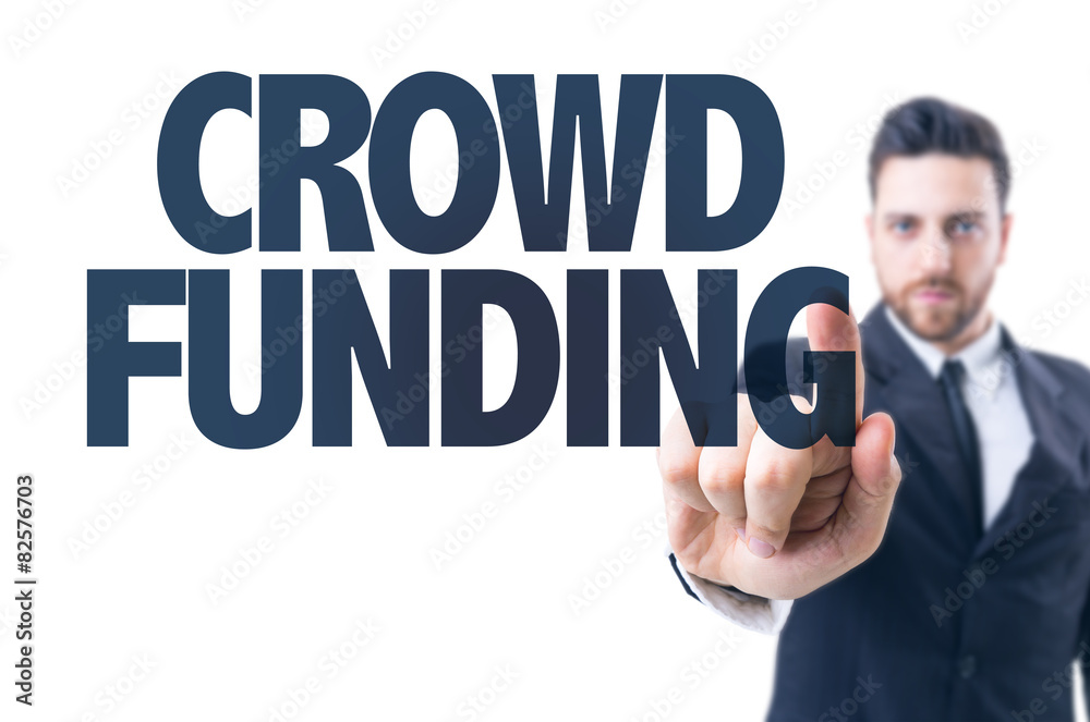 Business man pointing the text: Crowd Funding Business man pointing the text: Crowd Funding