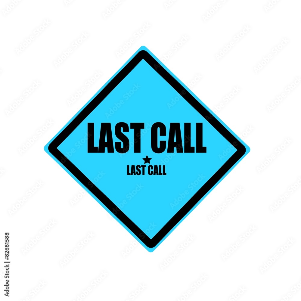 Last call black stamp text on blue background Last call black stamp text on blue background