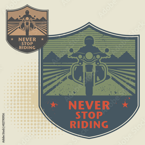 Biker stamp or label with the text Never Stop Riding