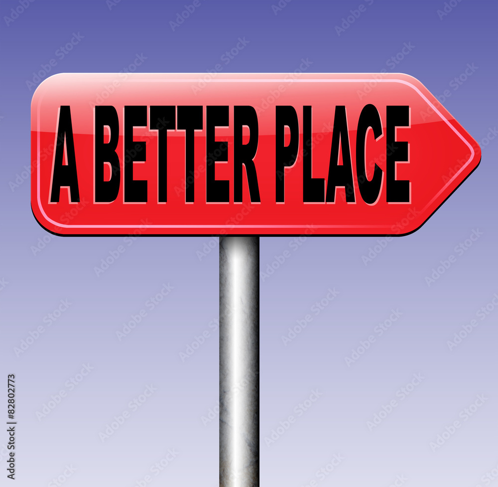 a better place a better place