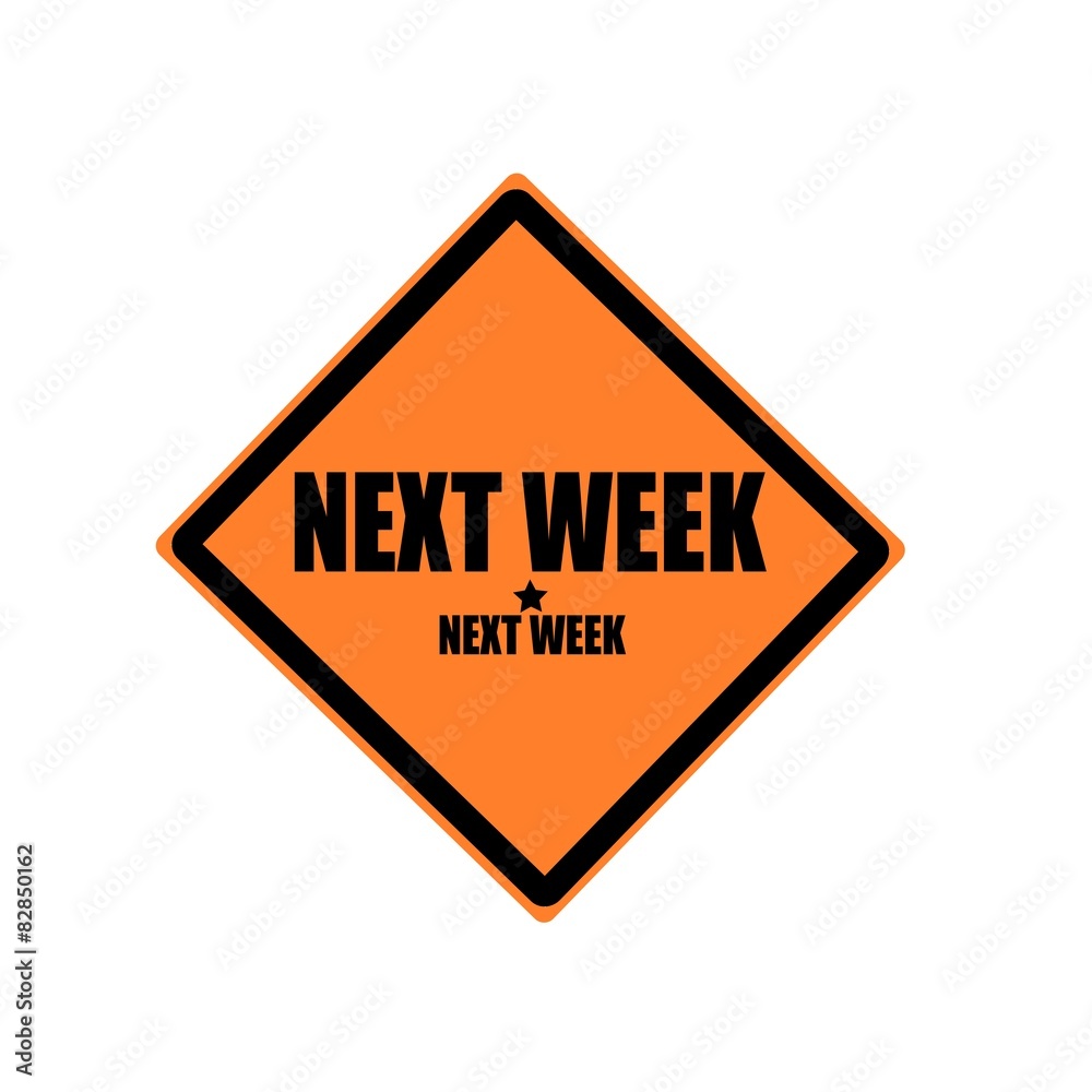 Next week black stamp text on orange background Next week black stamp text on orange background