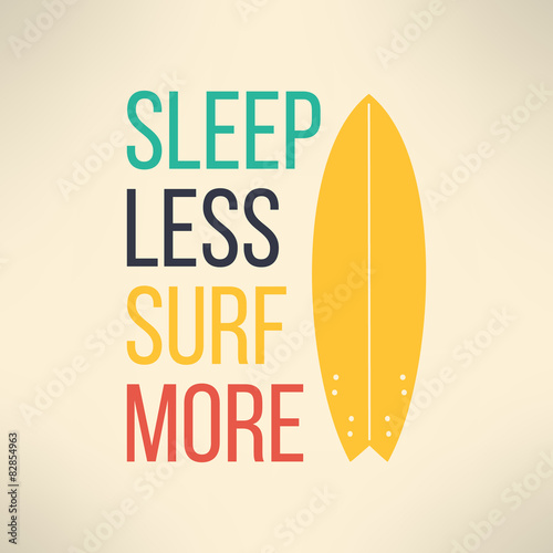 Vector surf typography sleep less surf more. T-shirt surfboard