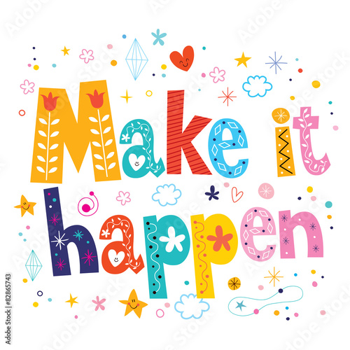 make it happen phrase motivational quote