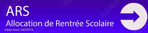 ARS - Allocation de Rentrée Scolaire