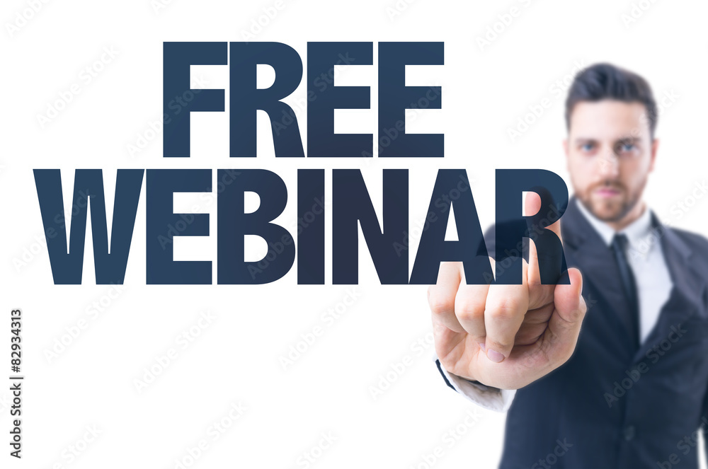 Business man pointing the text: Free Webinar Business man pointing the text: Free Webinar