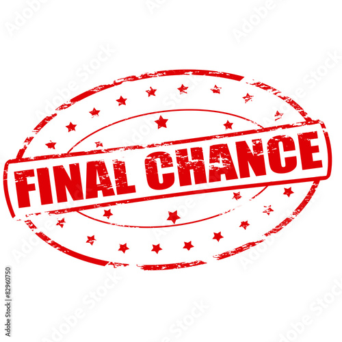 Final chance