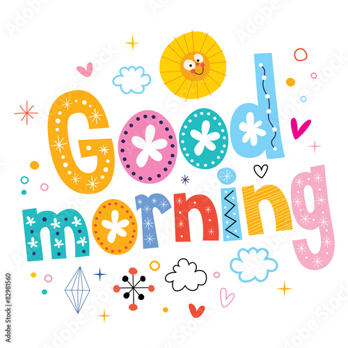 good morning