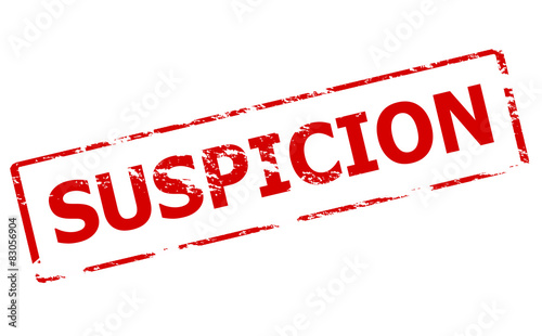 Suspicion