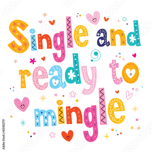 single and ready to mingle