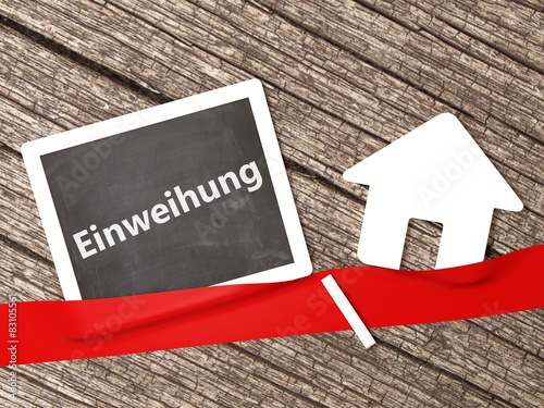 Einweihung Haus Immobilie Eigenheim Hausbau Tafel Kreide photo