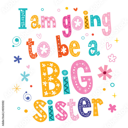 I am going to be a Big sister