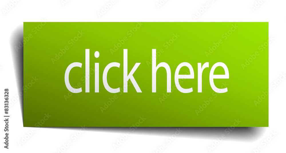 click here green paper sign on white background click here green paper sign on white background