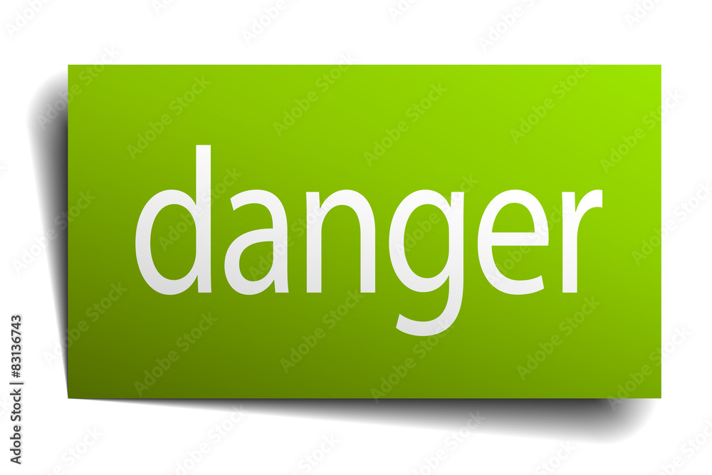 danger green paper sign on white background danger green paper sign on white background