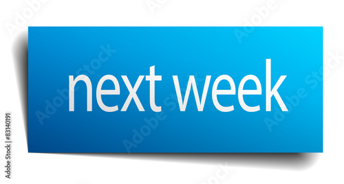 next week blue paper sign on white background