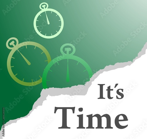 it is time