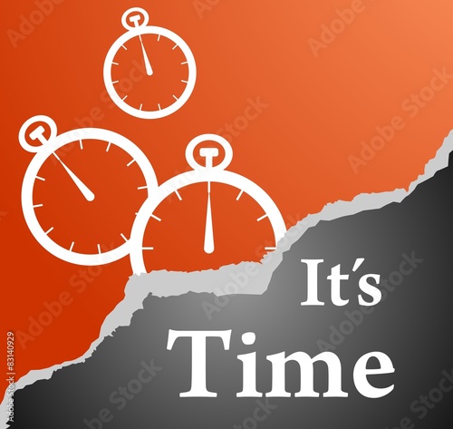 it is time