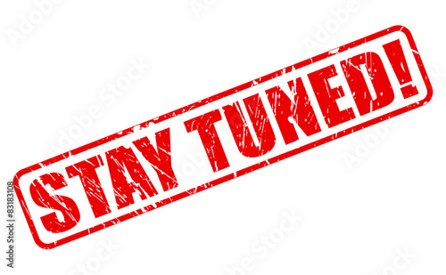 Stay tuned red stamp text
