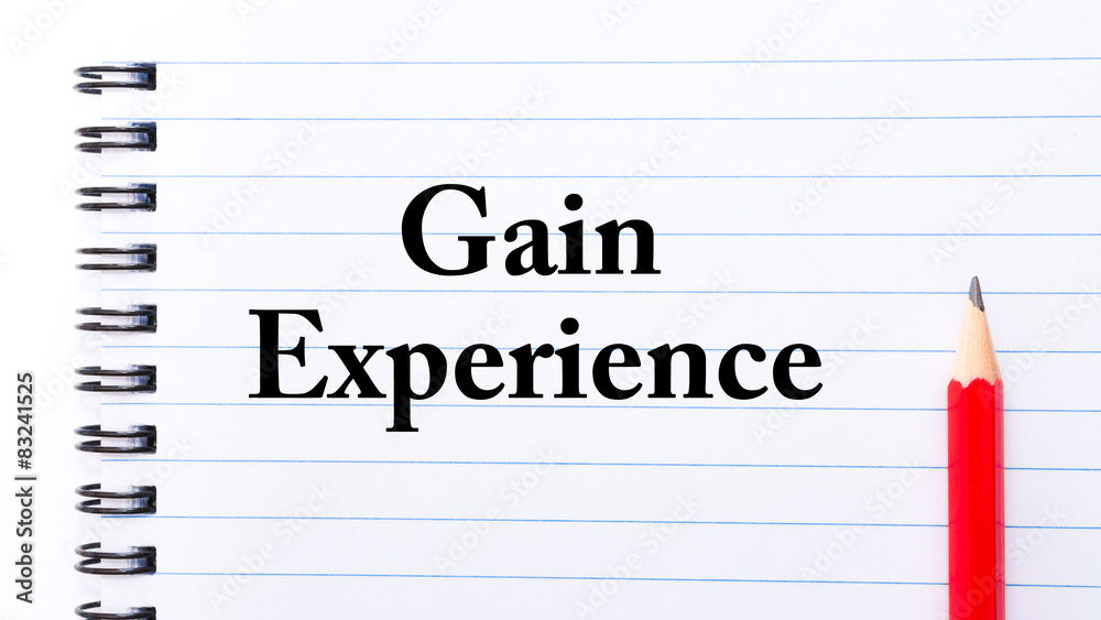 Gain Experience Text written on notebook page Gain Experience Text written on notebook page