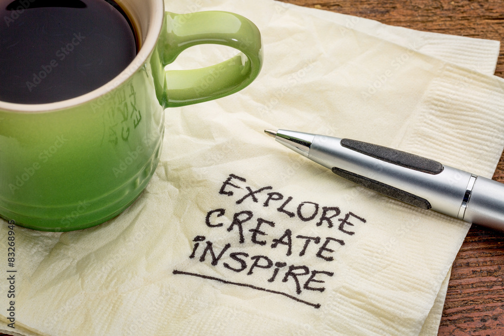 explore, create, inspire on napkin explore, create, inspire on napkin