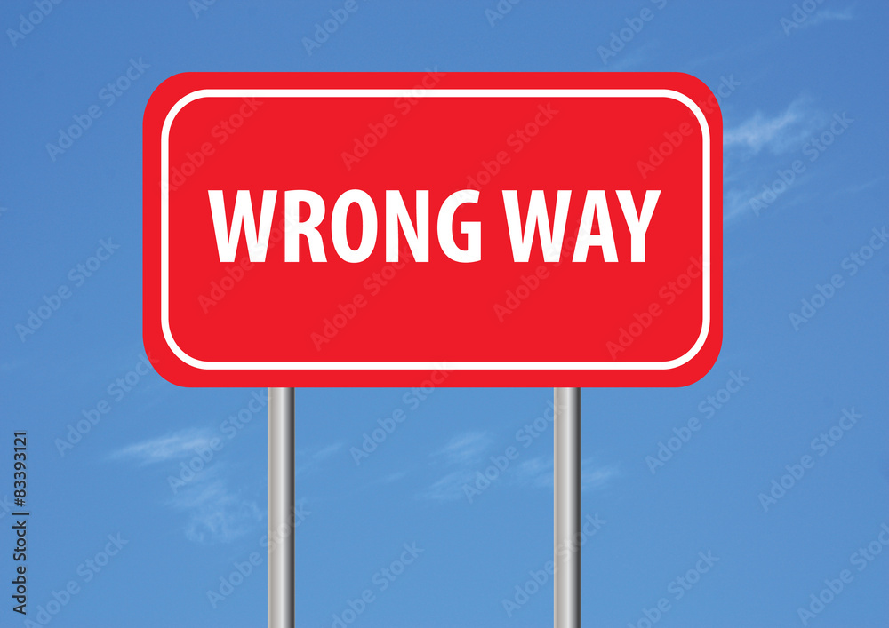 wrong way sign wrong way sign