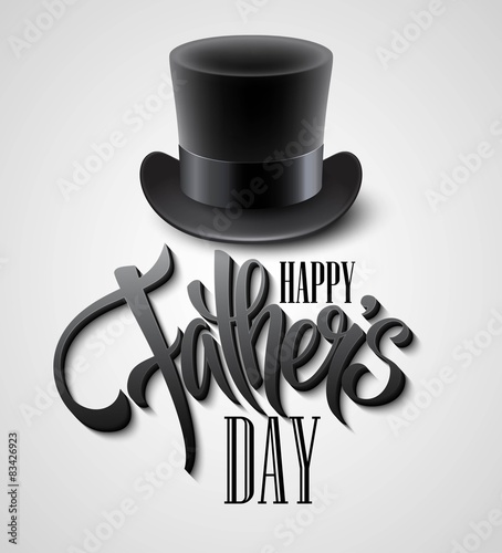 Black top hat isolated on white with text happy fathers day