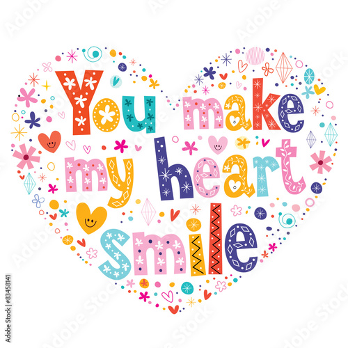 You make my heart smile