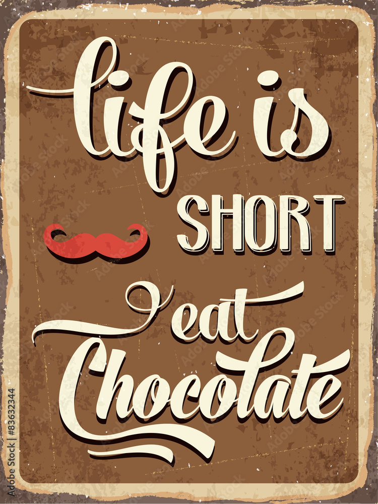 Plakat Retro metalowy znak "Życie jest krótkie, jedz czekoladę"