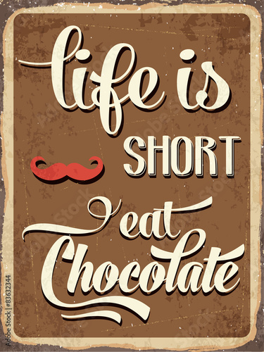 Plakat Retro metalowy znak "Życie jest krótkie, jedz czekoladę"
