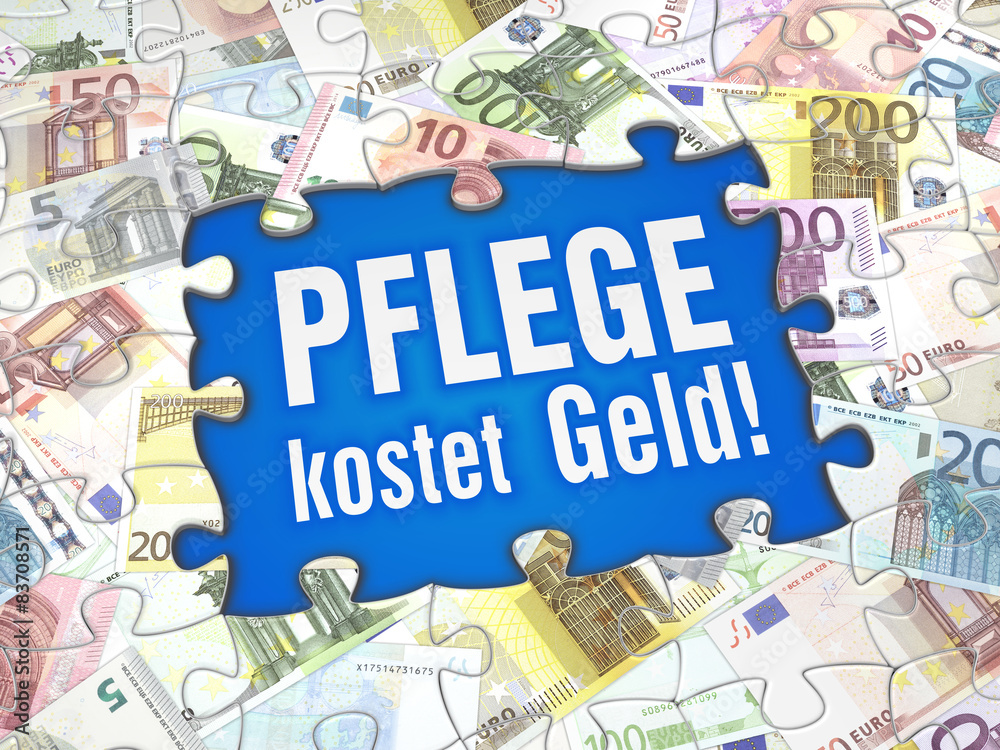 Pflege kostet Geld!