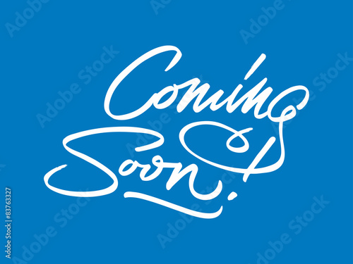 "Coming Soon!" calligraphy lettering