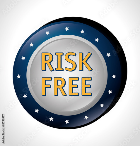 Risk free design.