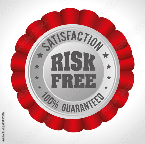 Risk free design.