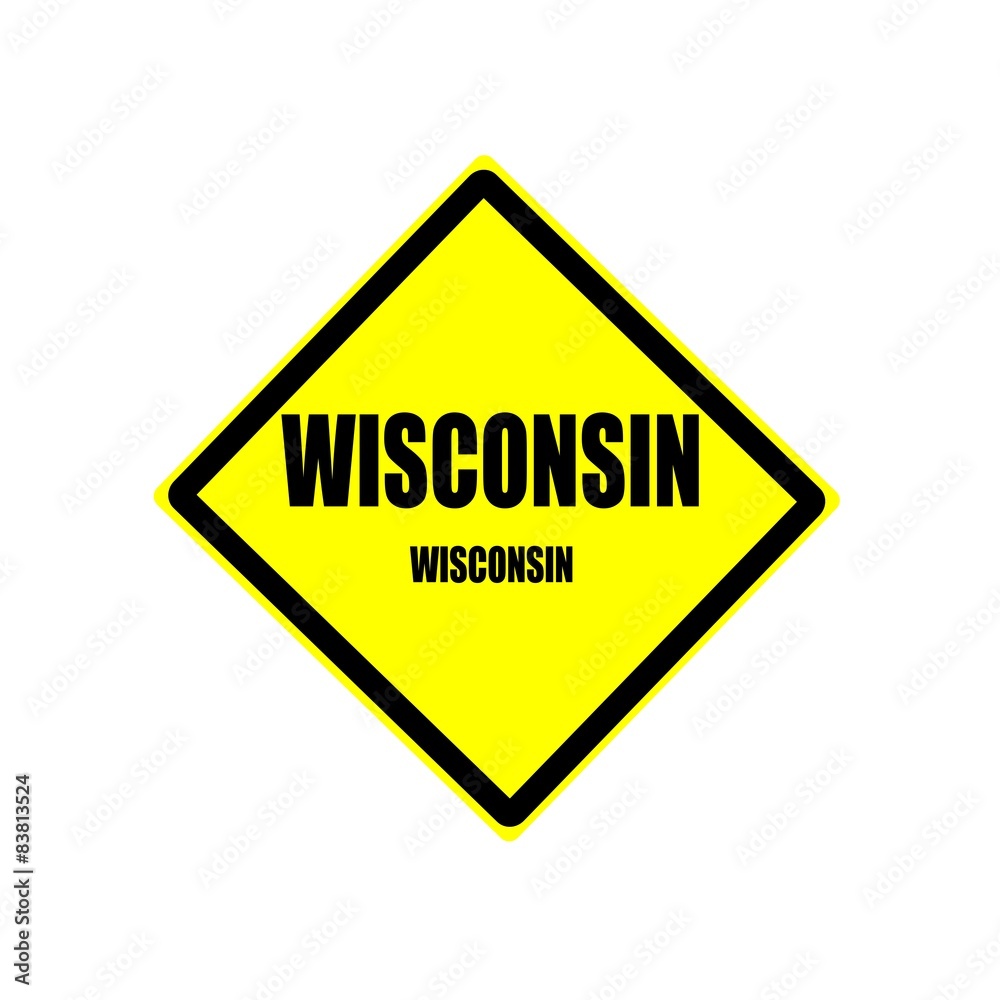 Wisconsin black stamp text on yellow background Wisconsin black stamp text on yellow background