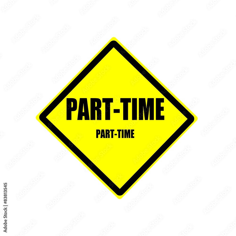 Part time black stamp text on yellow background Part time black stamp text on yellow background