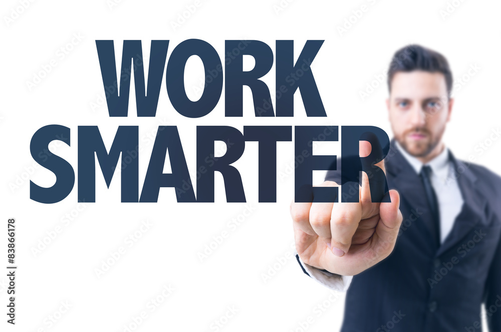 Business man pointing the text: Work Smarter Business man pointing the text: Work Smarter