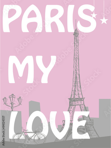 Paris -  my love. The words on a city background with Eiffel tow
