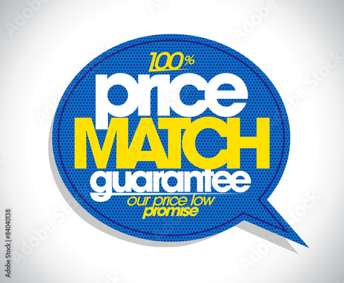 100% price match guarantee speech bubble.