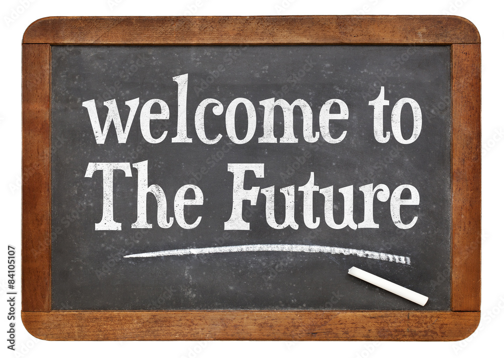 Fototapeta premium Welcome to the future on blackboard