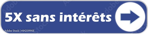 bouton 5X sans intérêts