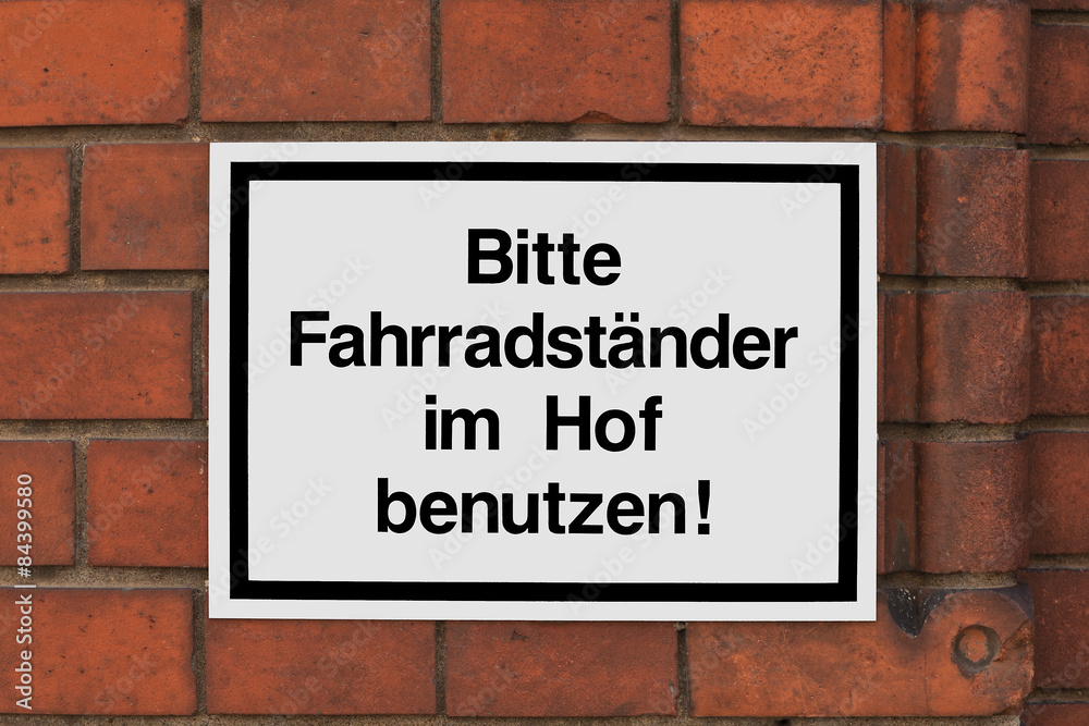 Schild - Bitte Fahrradständer im Hof benutzen Schild - Bitte Fahrradständer im Hof benutzen