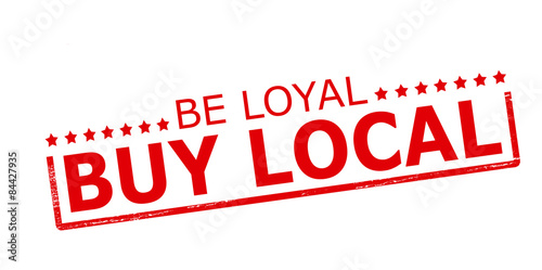 Be loyal buy local