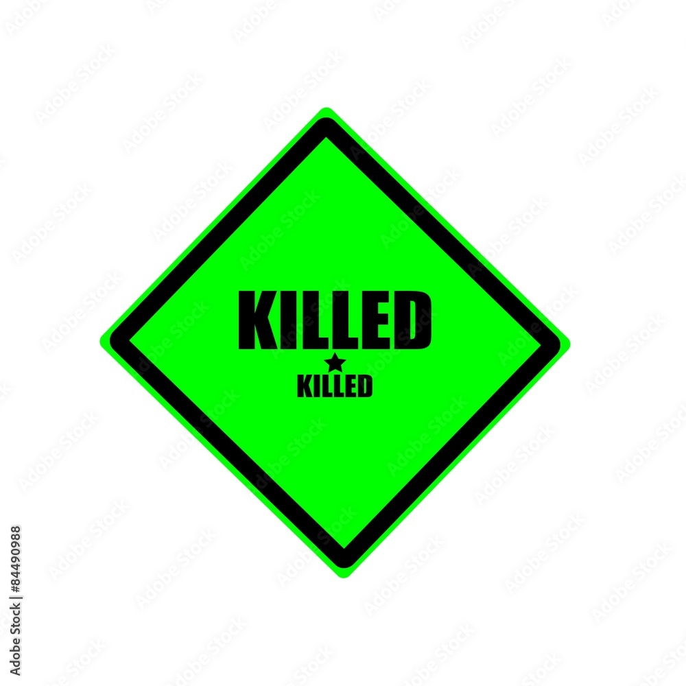 Killed black stamp text on green background Killed black stamp text on green background