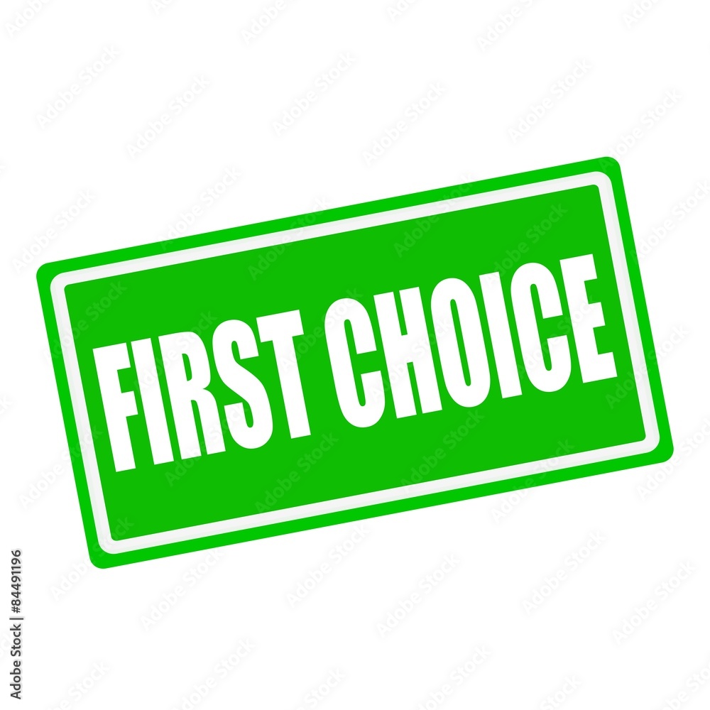 First choice white stamp text on green background First choice white stamp text on green background